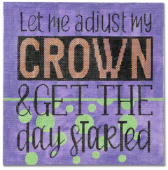 PP-SS18 Let Me Adjust My Crown and Get the Day Started