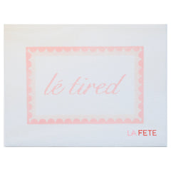 LT_LAFETE Le Tired
