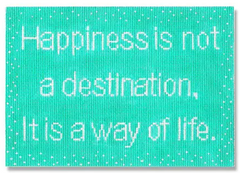 SS37 Happiness Is Not a Destination, It Is a Way of Life