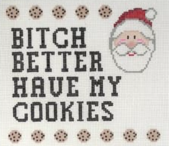 SS-106 Bitch better have My Cookies…