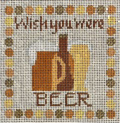 Vallerie Needlepoint Gallery needlepoint canvas for a coaster with the phrase "wish you were beer" for the perfect punny gift